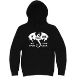  "If You Die We Split Your Gear, Dragon" hoodie, 3XL, Black