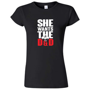  "She Wants the D&D" women's t-shirt Black