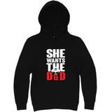  "She Wants the D&D" hoodie, 3XL, Black