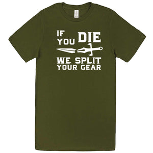  "If You Die We Split Your Gear, Sword" men's t-shirt Army Green