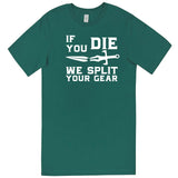  "If You Die We Split Your Gear, Sword" men's t-shirt Teal