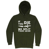  "If You Die We Split Your Gear, Sword" hoodie, 3XL, Army Green