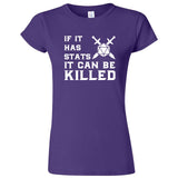 "If It Has Stats It Can Be Killed" women's t-shirt Purple