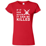  "If It Has Stats It Can Be Killed" women's t-shirt Red