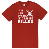  "If It Has Stats It Can Be Killed" men's t-shirt Paprika