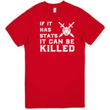  "If It Has Stats It Can Be Killed" men's t-shirt Red