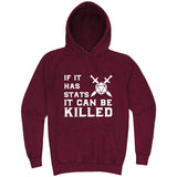  "If It Has Stats It Can Be Killed" hoodie, 3XL, Vintage Brick
