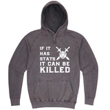  "If It Has Stats It Can Be Killed" hoodie, 3XL, Vintage Zinc