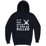  "If It Has Stats It Can Be Killed" hoodie, 3XL, Navy