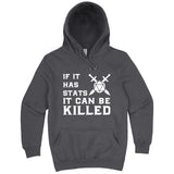  "If It Has Stats It Can Be Killed" hoodie, 3XL, Storm