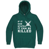  "If It Has Stats It Can Be Killed" hoodie, 3XL, Teal