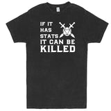  "If It Has Stats It Can Be Killed" men's t-shirt Vintage Black