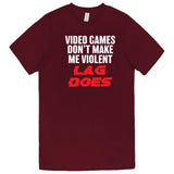  "Video Games Don't Make Me Violent, Lag Does" men's t-shirt Burgundy