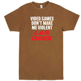  "Video Games Don't Make Me Violent, Lag Does" men's t-shirt Vintage Camel