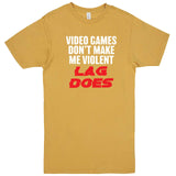  "Video Games Don't Make Me Violent, Lag Does" men's t-shirt Vintage Mustard