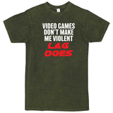  "Video Games Don't Make Me Violent, Lag Does" men's t-shirt Vintage Olive