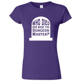  "Who Died and Made You Dungeon Master" women's t-shirt Purple