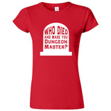  "Who Died and Made You Dungeon Master" women's t-shirt Red