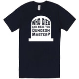  "Who Died and Made You Dungeon Master" men's t-shirt Navy