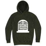  "Who Died and Made You Dungeon Master" hoodie, 3XL, Vintage Olive