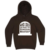  "Who Died and Made You Dungeon Master" hoodie, 3XL, Chestnut