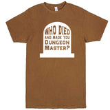  "Who Died and Made You Dungeon Master" men's t-shirt Vintage Camel
