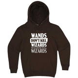  "Wands Don't Kill Wizards, Wizards Kill Wizards" hoodie, 3XL, Chestnut