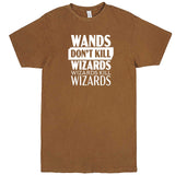 "Wands Don't Kill Wizards, Wizards Kill Wizards" men's t-shirt Vintage Camel