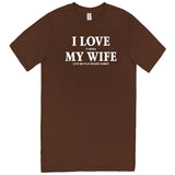  "I Love It When My Wife Lets Me Play Board Games" men's t-shirt Chestnut