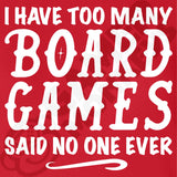 I Have Too Many Board Games, Said No One Ever